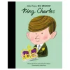Little People, Big Dreams Book - King Charles
