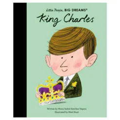 Little People, Big Dreams Book - King Charles